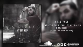 Jay Dot Deep - Free Fall feat. Cyhi The Prince, Sy Ari Da Kid & Translee