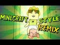 Minecraft Style Remix - Approaching Nirvana 