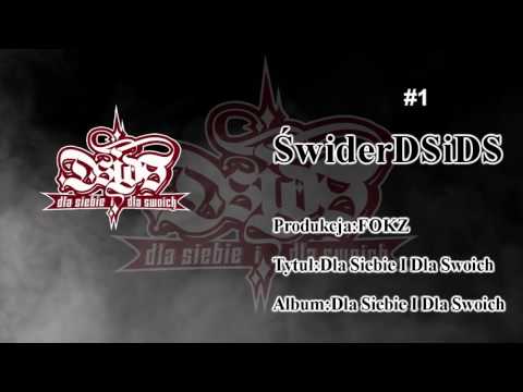 1.ŚwiderDSiDS - Dla Siebie I Dla Swoich (prod.FOKZ)