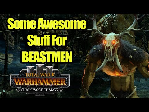 Beastmen Get Some Awesome Stuff This DLC - Shadows of Change - Total War Warhammer 3