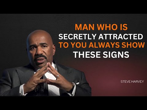 📌 Man Who Is Secretly Attracted to You ALWAYS Shows These Signs! 💘👀 | Steve Harvey