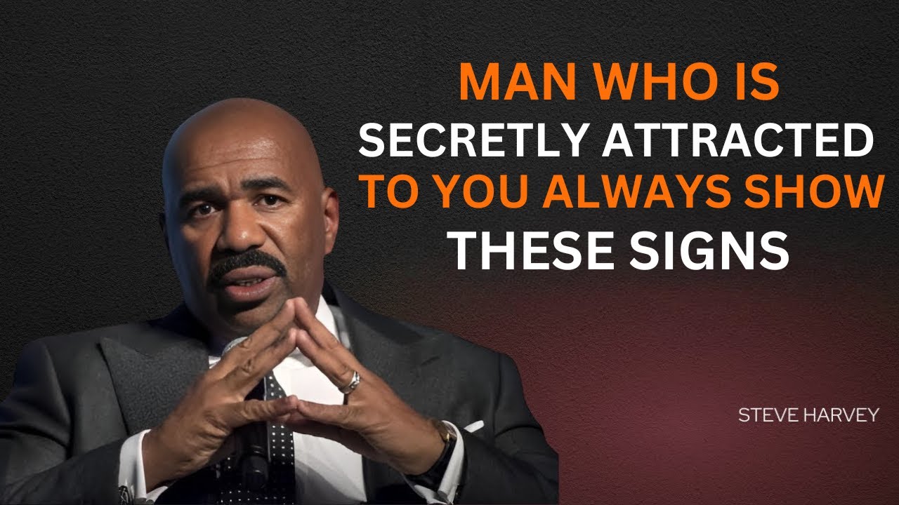 📌 Man Who Is Secretly Attracted to You ALWAYS Shows These Signs! 💘👀 | Steve Harvey