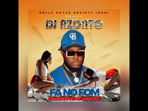 DJ Azonto - Fa No Fom (Audio Slide)