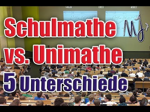 Schulmathe vs. Unimathe/Mathestudium - 5 Unterschiede, die unterschätzt werden/Mit realen Beispielen