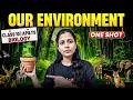 Our Environment One Shot SSC Class 10 Biology Sunaina Mam