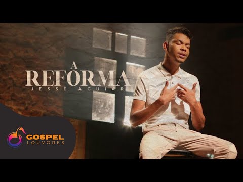 Jessé Aguiar | A Reforma [Ao Vivo]