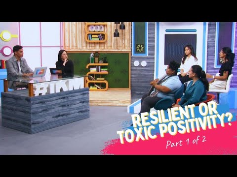 EPISODE 251 l Resilient or Toxic Positivity l Part 1 of 2