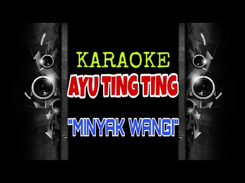 Ayu Ting Ting - Minyak Wangi (Karaoke Tanpa Vokal)