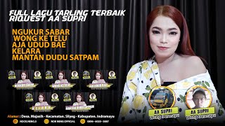 Download lagu FULL LAGU TARLING TERBAIK PILIHAN RIQUEST AA SUPRI WONG DERMAYU | NOK NENG SAGITA mp3