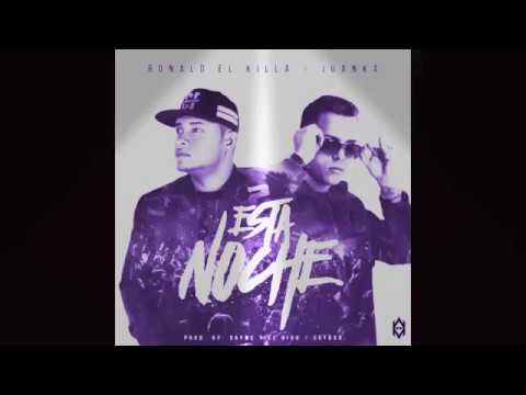 Esta Noche Ronald El Killa Ft Juanka El Problematik (@PerreoSAI)