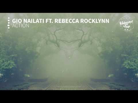 Gio Nailati ft. Rebecca Rocklynn - Action
