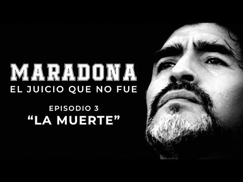 Maradona, el juicio que no fue - Ep. 3 "La muerte" | Especiales DNews