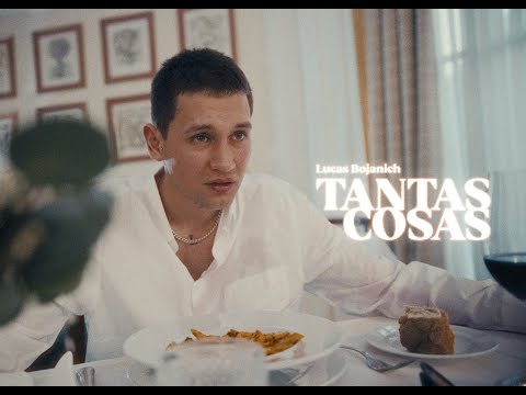 Lucas Bojanich, Saix - Tantas Cosas (Videoclip Oficial)