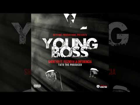 Young Boss - ShortyB ft. Fizzko & La Diferencia