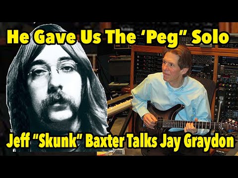 The Steely Dan "Peg" Guitar Solo, Jeff "Skunk" Baxter Talks Jay Graydon