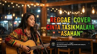 Download lagu LOVE TASIKMALAYA – Asahan ‼️ Reggae Cover BLEGA MUSIC COVER mp3