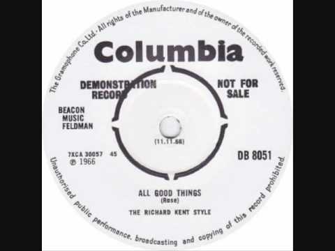 The Richard Kent Style  - " All Good Things "