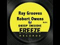 Ray Grooves + Robert Owens  Deep Inside