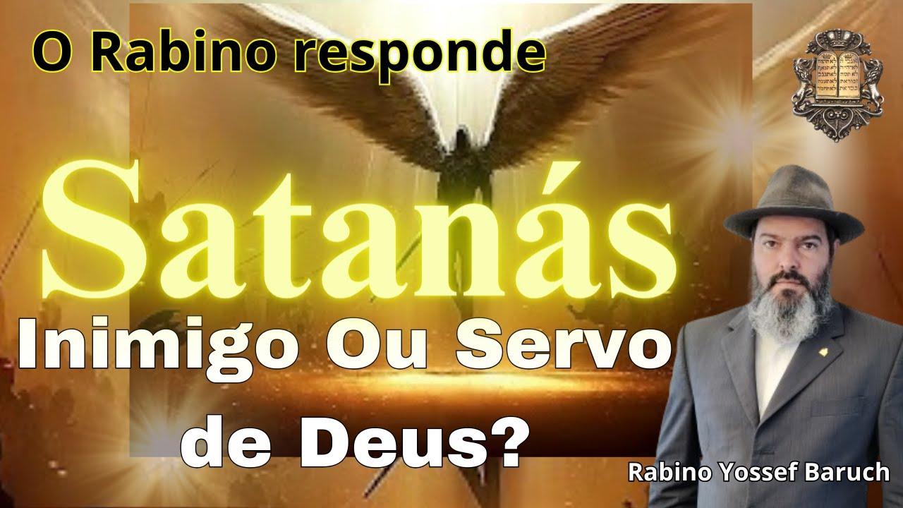 Satanás- Inimigo ou servo de Deus?