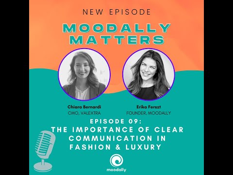 The Importance of Communication in Fashion & Luxury with Chiara Bernardi - Moodally Matters S1E9