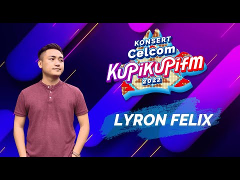 KONSERT CELCOM KUPIKUPIFM 2022 - LYRON FELIX