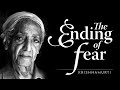 The Ending Of Fear Krishnamurti
