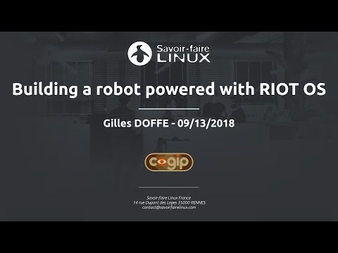 RIOT Summit 2018 @ Amsterdam - Building a robot powered with RIOT OS