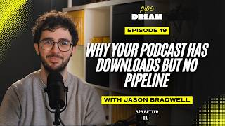 10,000 Downloads, 2 Sales Meetings: Why Your B2B Podcast Is Failing Commercially