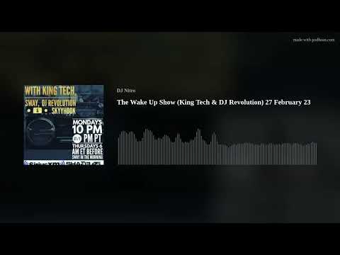 The Wake Up Show (King Tech & DJ Revolution) 27 February 23