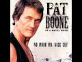 Pat Boone - No More Mr. Nice Guy (1973)