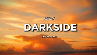 Download lagu COVER LAGU BARAT (DARKSIDE) | NEONI - MISIC 2025 . MODERN STYLE. mp3
