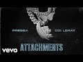 Pressa - Attachments (Official Audio) ft. Coi Leray