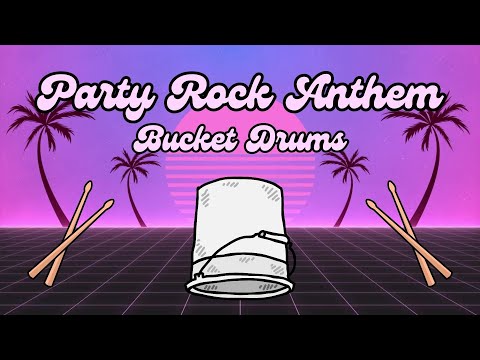 Party Rock Anthem | Bucket Drumming Play Along