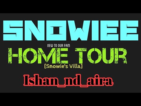 Snowiee’s villa (home tour) | Ishan and aira |