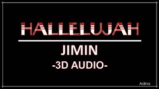 HALLELUJAH - JIMIN(AOA) (3D Audio)