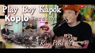 Download lagu RAY PENI - PLAY BOY KAPOK - KOPLO mp3