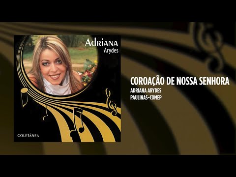 Adriana Arydes - Coroação de Nossa Senhora