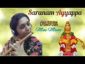Saranam Ayyappa Swamy Saranam Ayyappa Flute ByMini Manoj