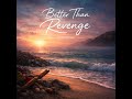 Better Than Revenge Zeroworry Music