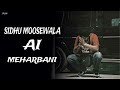 MEHARBANI SIDHU MOOSEWALA AI VOICE PARRY SIDHU MUSIC IRON BEATZ