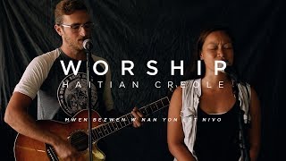 WORSHIP - Haitian Creole: "Mwen Bezwen W Nan Yon Lòt Nivo"