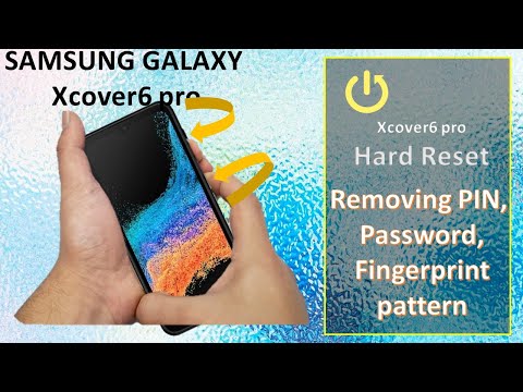 samsung galaxy Xcover6 Pro hard reset Removing PIN, Password, Fingerprint pattern