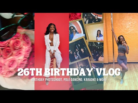 LIT 26TH BIRTHDAY VLOG | Birthday Photoshoot, Pole Dancing, Karaoke at 100 Fun & MORE