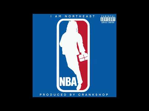 I Am Northeast- NBA (Official Audio) 