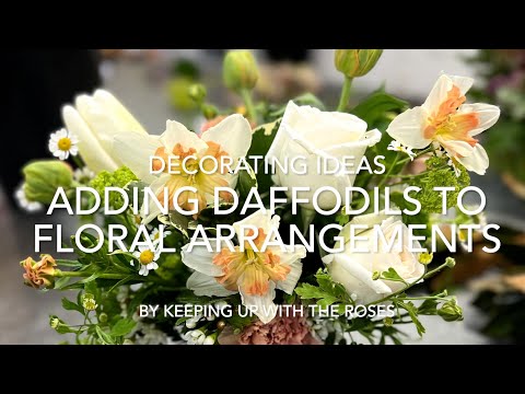 Adding Daffodils to Floral Arrangements