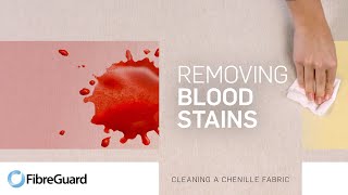 How To Remove Blood Stains from a Chenille FibreGuard Fabric