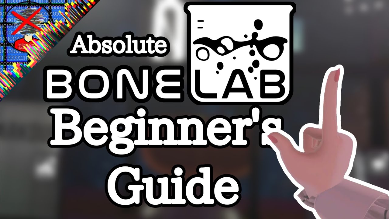 An Absolute Beginner's Guide To Bonelab