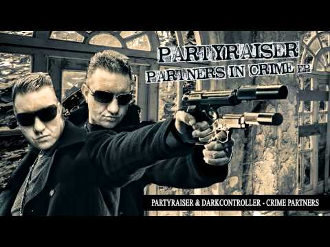 Partyraiser & Darkcontroller - Crime Partners