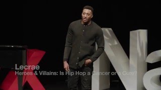 Heroes and Villains: Is hip-hop a cancer or a cure? | Lecrae | TEDxNashville
