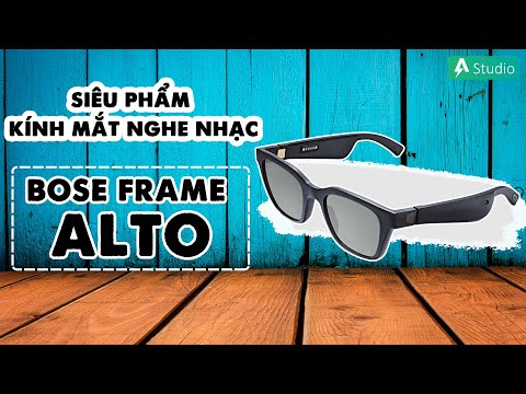 Trên tay Bose Frame Alto| Siêu phẩm kích mắt nghe nhạc